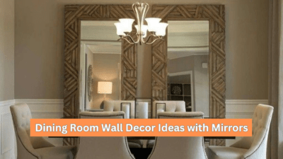 Dining Room Wall Decor Ideas with Mirrors