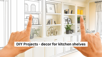 DIY Projects Decor for Kitchen Shelves